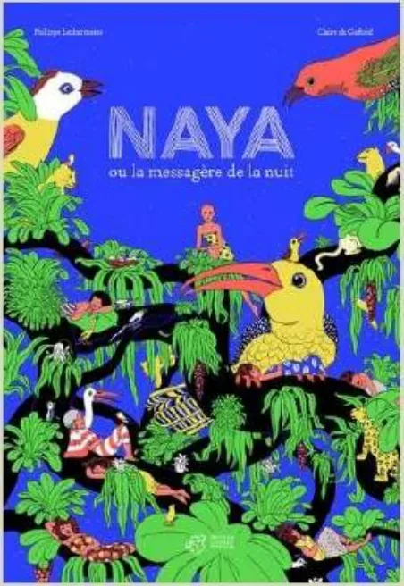 Couverture de l'album « Naya ou la messagère de la nuit » — sélection Prix Nénuphar 4ᵉ édition (2017-2018)