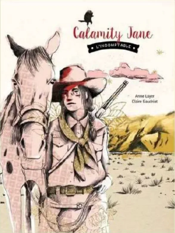 Couverture de l'album « Calamity Jane l'indomptable » — sélection Prix Nénuphar 7ᵉ édition (2020-2021)